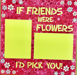 If Friends were flowers